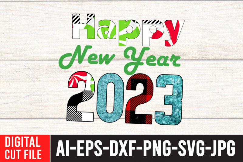 Happy New Year 2023 Sublimation PNG , Happy New Year 2023 SVG Cut File , CHRISTMAS SVG Bundle, CHRISTMAS Clipart, Christmas Svg Files For Cricut, Christmas Svg Cut Files,Merry Christmas