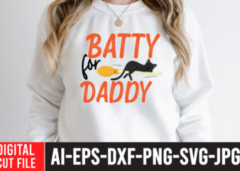 Batty For Daddy T-Shirt Design , Batty For Daddy SVG Cut File , halloween sublimation bundle , halloween sublimation png , halloween sublimation bundle , halloween png print , transparent