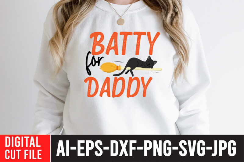 Batty For Daddy T-Shirt Design , Batty For Daddy SVG Cut File , halloween sublimation bundle , halloween sublimation png , halloween sublimation bundle , halloween png print , transparent