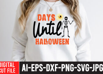 Days Until Halloween T-Shirt Design , Days Until Halloween SVG Cut File , halloween sublimation bundle , halloween sublimation png , halloween sublimation bundle , halloween png print , transparent