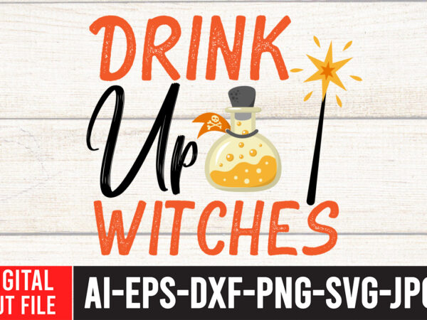 Drink up witches t-shirt design , drink up witches svg cut file , halloween sublimation bundle , halloween sublimation png , halloween sublimation bundle , halloween png print , transparent