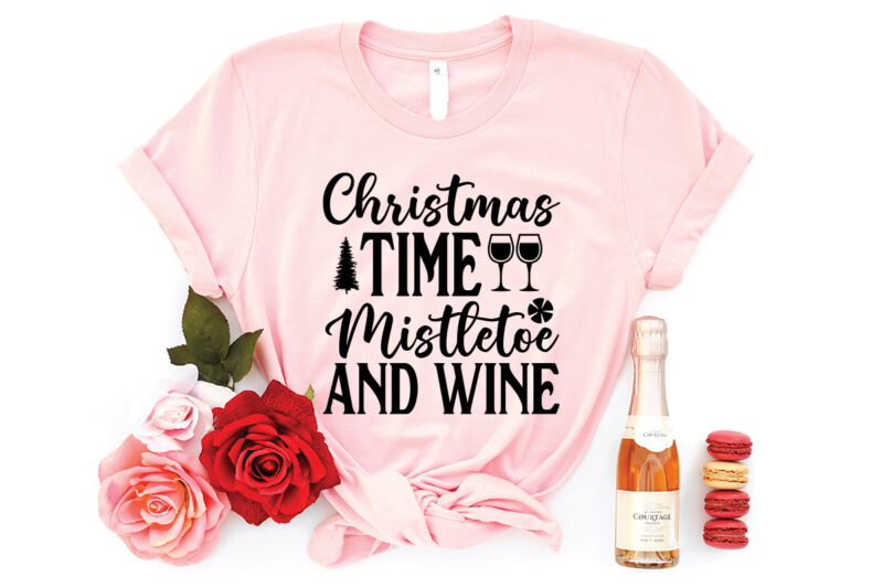 Christmas time mistletoc and wine svg t-shirt