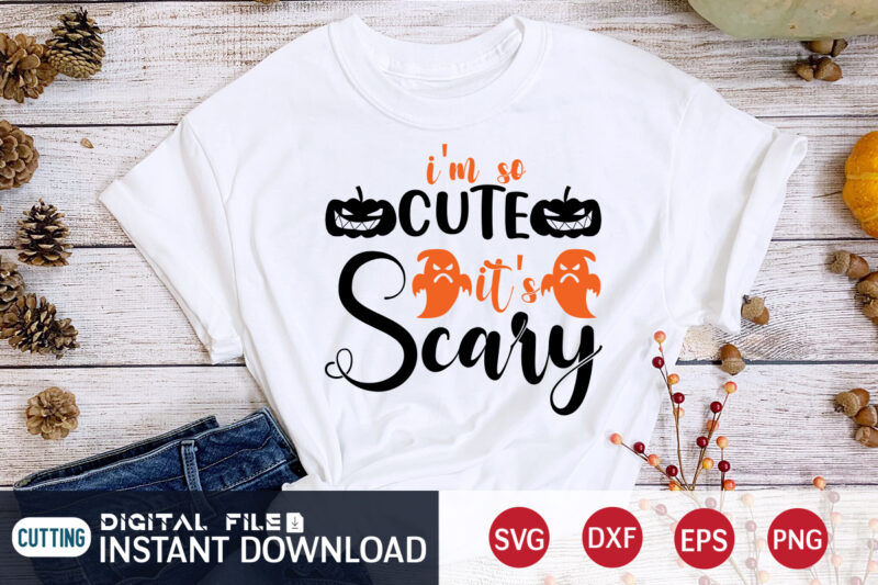 I'm Cute It's Scary SVG Shirt, Halloween SVG, Halloween t shirt bundle, Halloween shirt cut file, Halloween costume, Halloween shirt print template, Halloween shirt svg, Halloween svg t shirt designs
