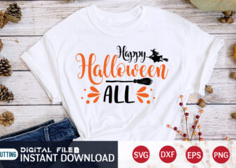Funny Happy Halloween All SVG, Halloween SVG, Halloween t shirt bundle, Halloween shirt cut file, Halloween costume, Halloween shirt print template, Halloween shirt svg, Halloween svg t shirt designs for