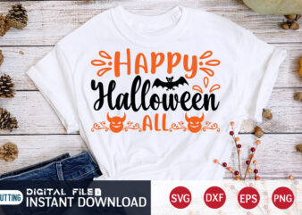 Happy Halloween All SVG, Halloween SVG, Halloween t shirt bundle, Halloween shirt cut file, Halloween costume, Halloween shirt print template, Halloween shirt svg, Halloween svg t shirt designs for sale