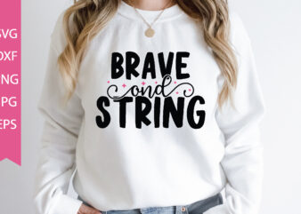 brave and string