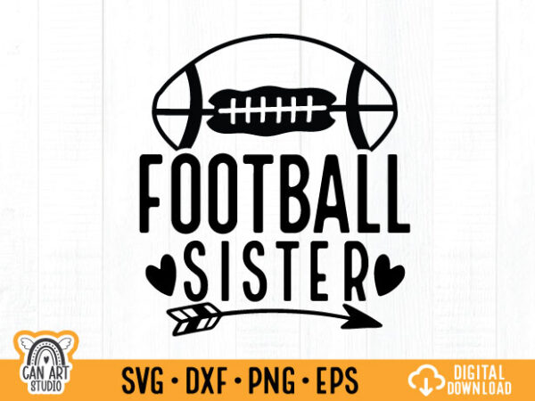 Football sister t shirt design Football sister t shirt design