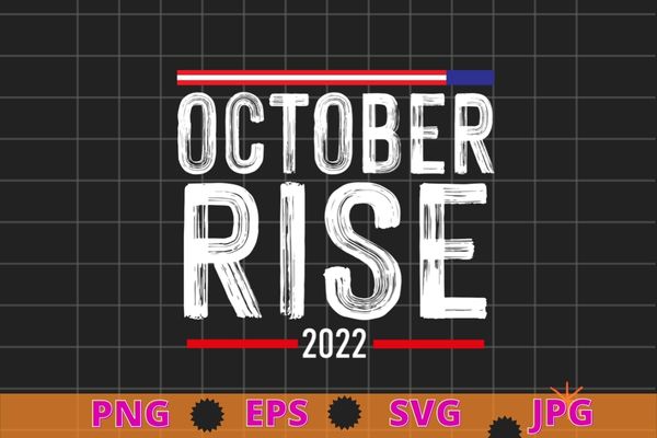 October rise 2022 usa flag t-shirt design svg