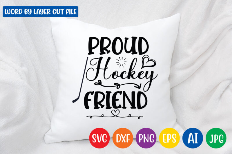 Proud Hockey Friend SVG Vector T-shirt Design