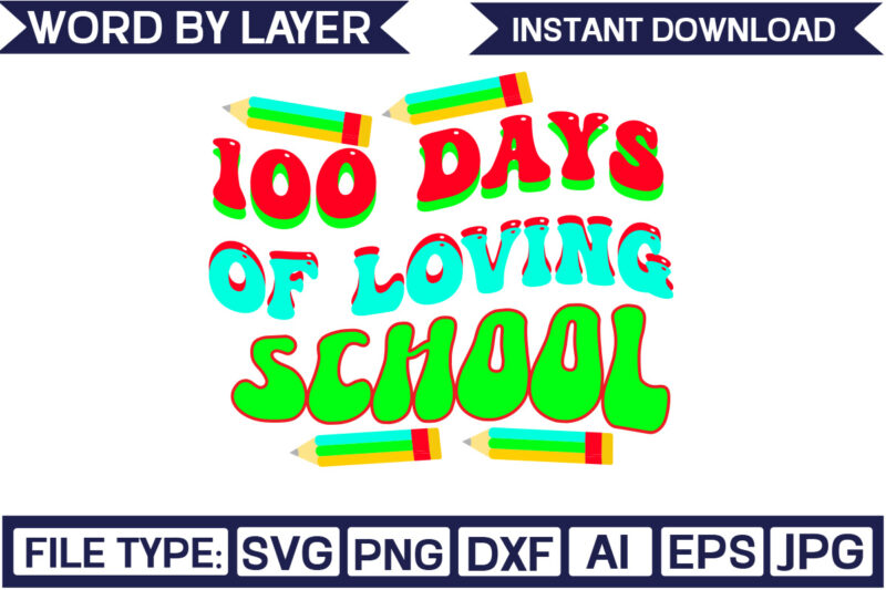 100 Days Of Loving School Svg Design