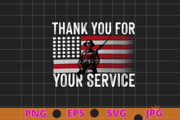 Thank you for your services patriotic – veterans day for men t-shirt design svg,veterans day 2022, memorial day, independance day,