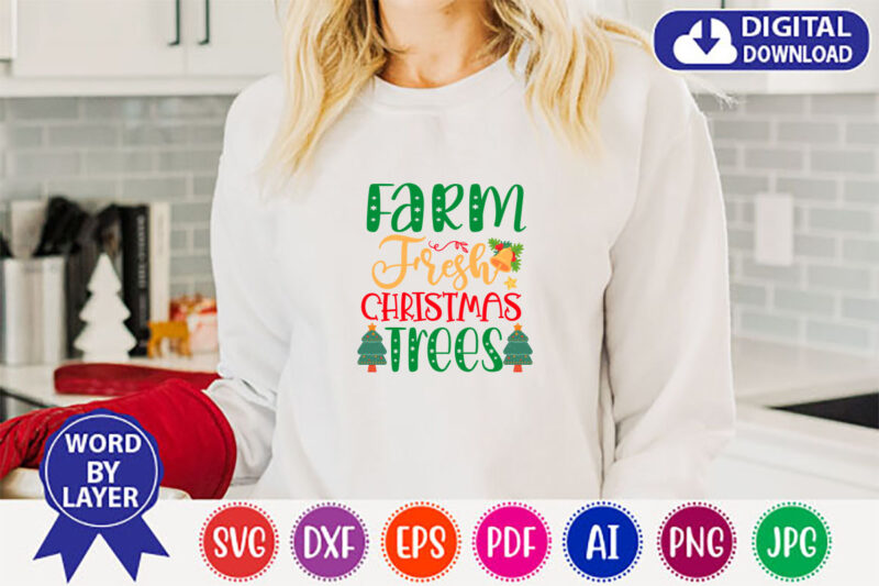 Farm fresh Christmas trees SVG T-shirt design