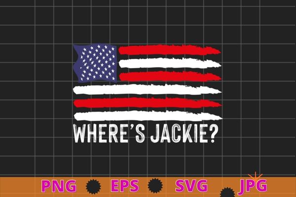 Jackie are You Here Where’s Jackie Joe Biden T-shirt design svg