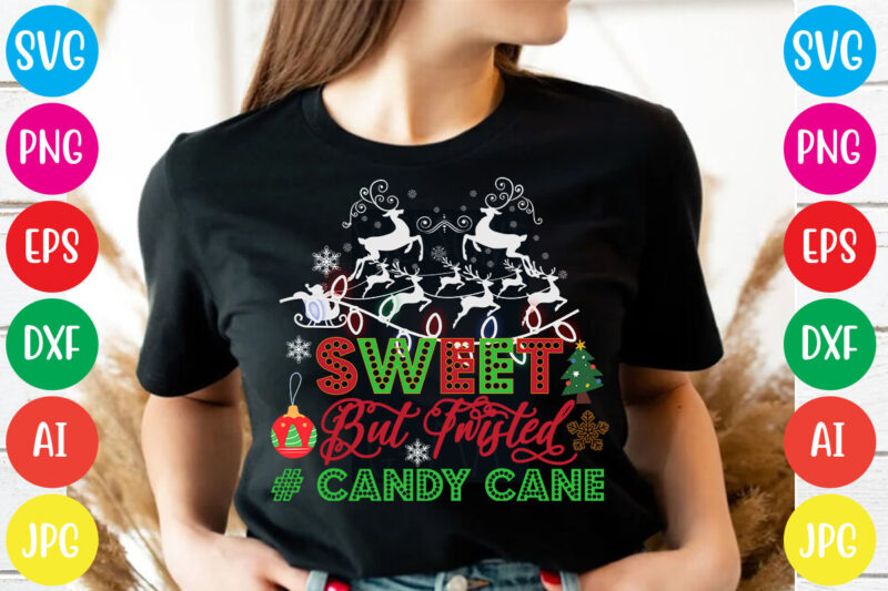 Sweet But Twisted # Candy Cane T-shirt Design,Christmas svg mega bundle , 220 christmas design , christmas svg bundle , 20 christmas t-shirt design , winter svg bundle, christmas svg,