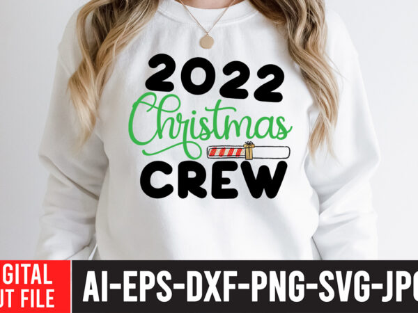 2022 christmas crew t-shirt design ,2022 christmas crew svg cut file , in december we wear red t-shirt design ,in december we wear red svg cut file , christmas svg