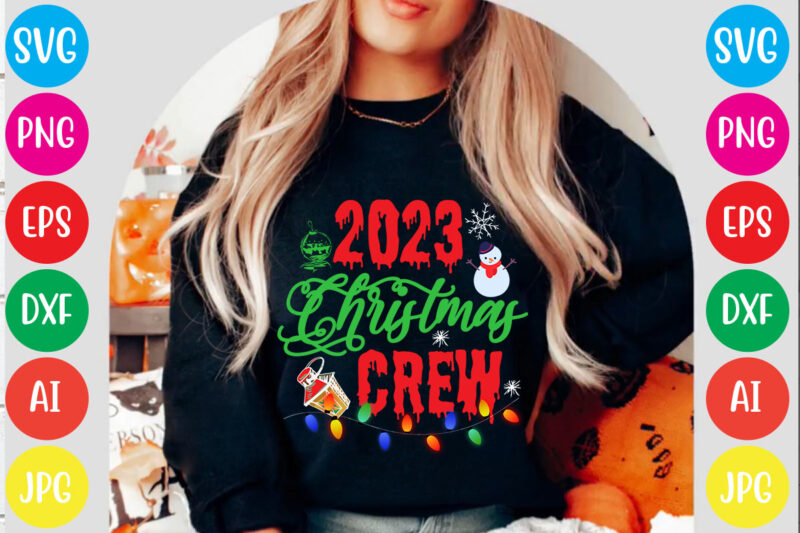 2023 Christmas crew T-shirt Design,Christmas svg mega bundle , 220 christmas design , christmas svg bundle , 20 christmas t-shirt design , winter svg bundle, christmas svg, winter svg, santa