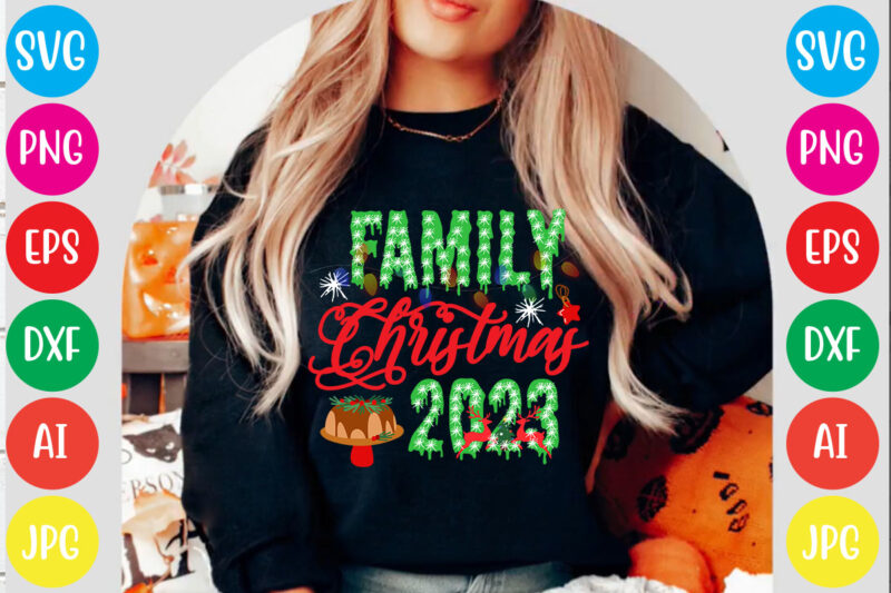 Family Christmas 2023 T-shirt Design,Christmas svg mega bundle , 220 christmas design , christmas svg bundle , 20 christmas t-shirt design , winter svg bundle, christmas svg, winter svg, santa