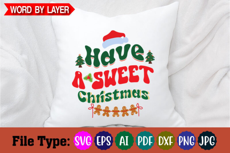 have a sweet christmas svg cut file