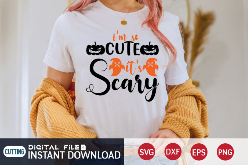 I'm Cute It's Scary SVG Shirt, Halloween SVG, Halloween t shirt bundle, Halloween shirt cut file, Halloween costume, Halloween shirt print template, Halloween shirt svg, Halloween svg t shirt designs