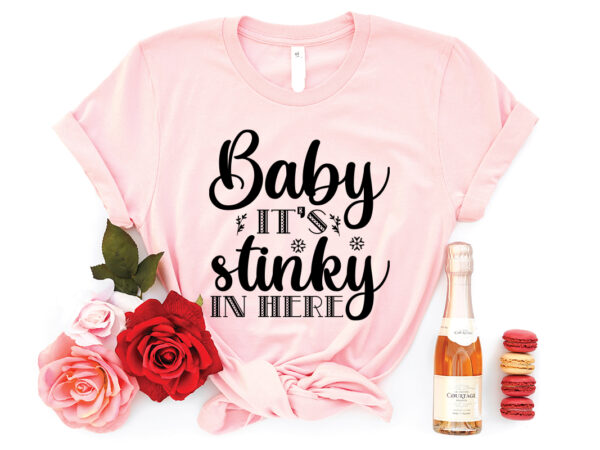 Baby it’s stinky in here shirt, christmas naughty svg, christmas svg, christmas t-shirt, christmas svg shirt print template, svg, merry christmas svg, christmas vector, christmas sublimation design, christmas cut file