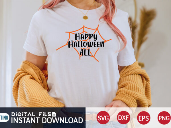 Happy halloween all shirt, halloween svg, halloween t shirt bundle, halloween shirt cut file, halloween costume, halloween shirt print template, halloween shirt svg, halloween svg t shirt designs for sale