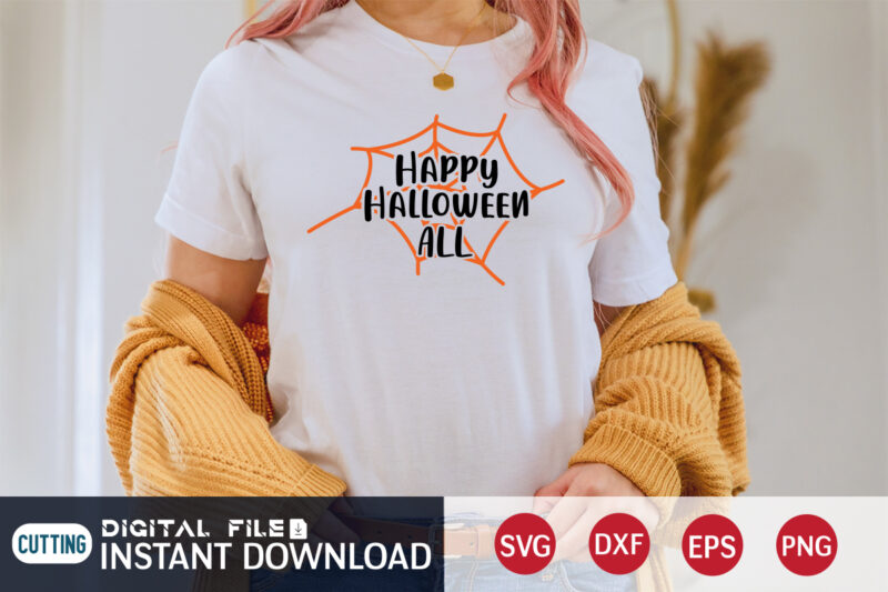 Happy Halloween All Shirt, Halloween SVG, Halloween t shirt bundle, Halloween shirt cut file, Halloween costume, Halloween shirt print template, Halloween shirt svg, Halloween svg t shirt designs for sale