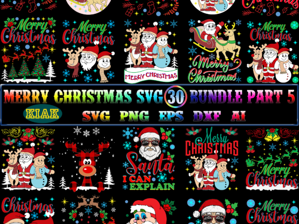 Christmas svg 30 bundles part 5 tshirt designs template, christmas svg bundle, bundle christmas, bundle merry christmas svg, christmas svg bundles, christmas bundle, bundle christmas svg, bundles christmas, christmas bundles,