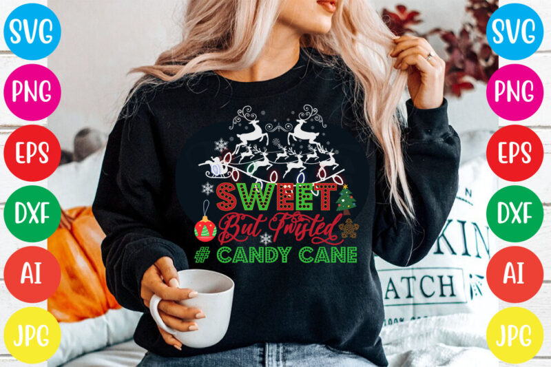 Sweet But Twisted # Candy Cane T-shirt Design,Christmas svg mega bundle , 220 christmas design , christmas svg bundle , 20 christmas t-shirt design , winter svg bundle, christmas svg,