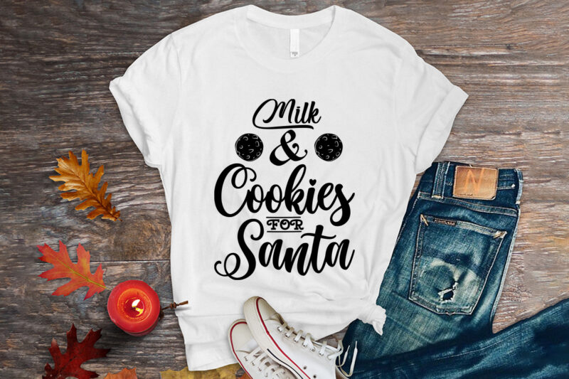 Milk & cookies for santa SVG T-shirt