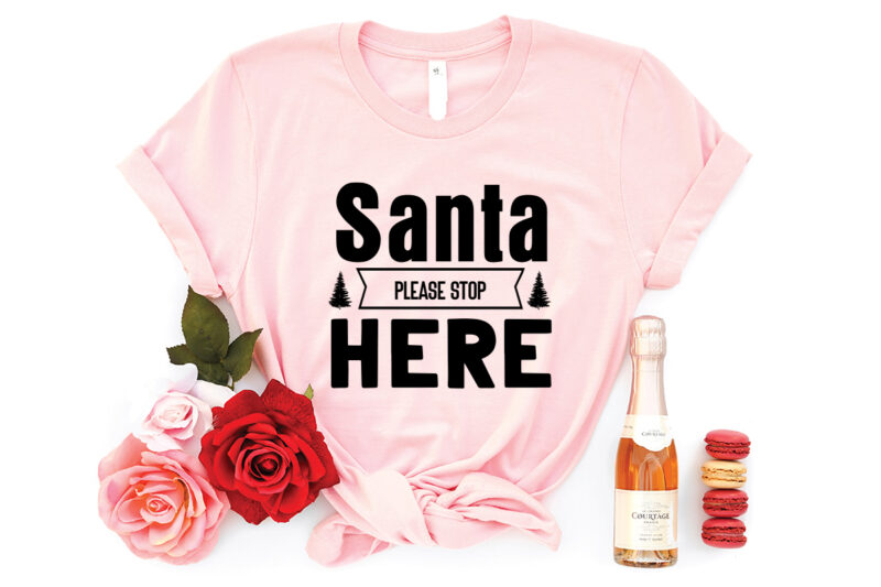 Santa please stop here SVG T-shirt