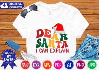 Dear santa i can explain SVG T-shirt design