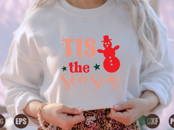 Tis the season t shirt designs for sale