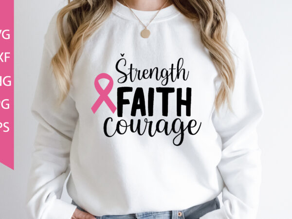 Strength faith courage svg cut file t shirt template vector
