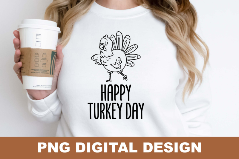 Happy Turkey Day Thanksgiving PNG Sublimation Design