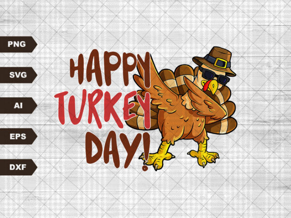 Happy turkey day svg, fall svg, thanksgiving svg, turkey day svg, squad svg, dxf, png, eps, thanksgiving shirt, cut file, cricut, silhouette graphic t shirt