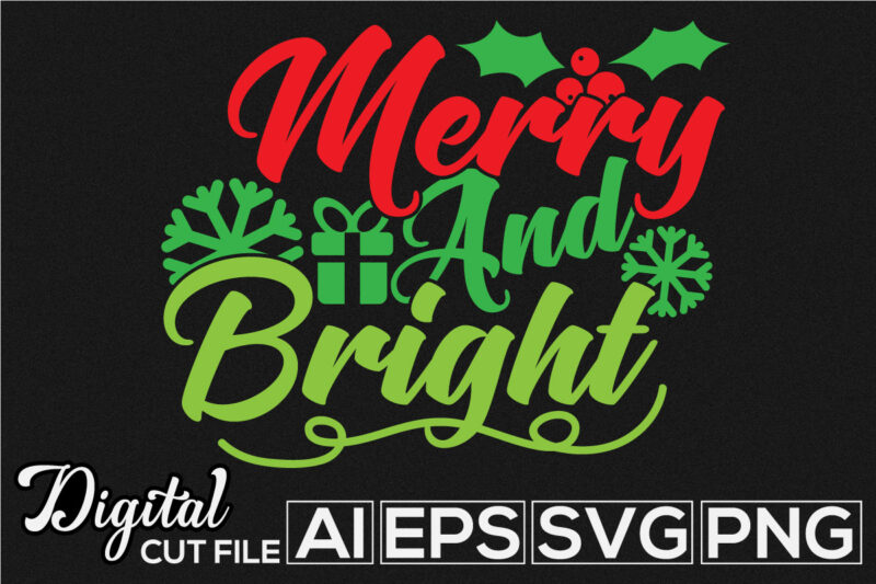 merry and bright typography t shirt template, christmas bright graphic design