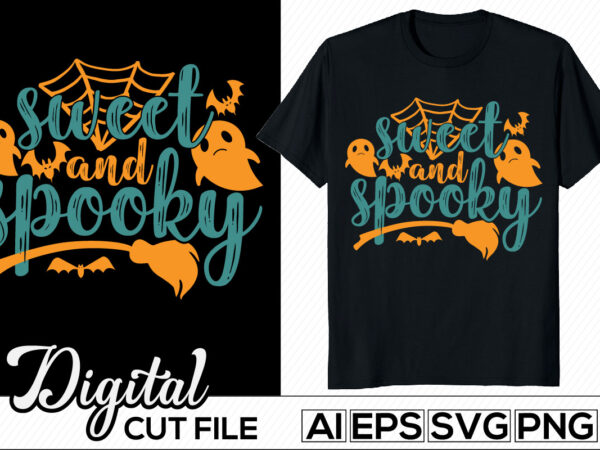 Sweet and spooky, halloween spooky t shirt template, halloween season gift template