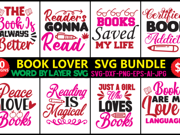 Book lover svg bundle, book svg, reading svg bundle, book quotes, library svg, png dxf pdf, cut files for cricut, silhouette,book lover svg bundle, bookish svg, reading svg, svg bundle, t shirt template