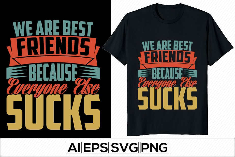 we are best friends because everyone else sucks, happiness gifts from ...