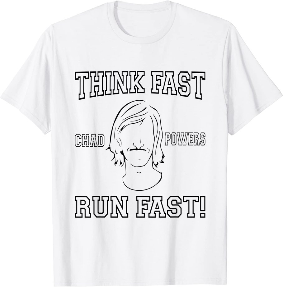 Think Fast Run Fast Chad Powers 2022 T-Shirt CL - Buy t-shirt designs