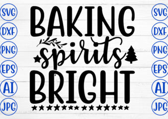 BAKING SPIRITS BRIGHT SVG Cut File