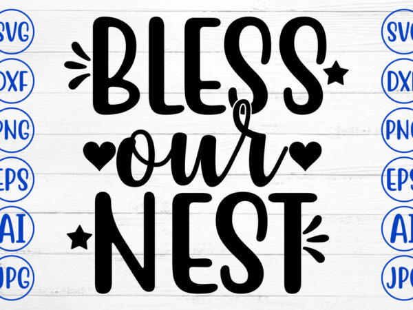 Bless our nest svg cut file t shirt template