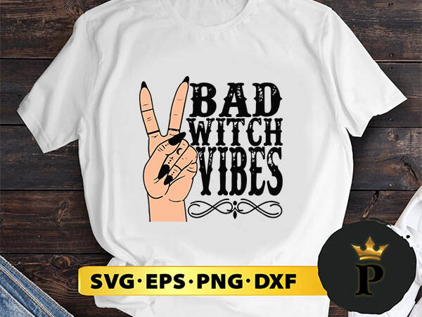 Bad witch vibes witch hand halloween svg, halloween silhouette svg, halloween svg, witch svg, halloween ghost svg, halloween clipart, pumpkin svg files, halloween svg png graphics Bad witch vibes witch hand halloween svg, halloween silhouette svg, halloween svg, witch svg, halloween ghost svg, halloween clipart, pumpkin svg files, halloween svg png graphics