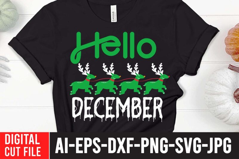 Hello December SVG Cut File , christmas svg, christmas t shirt design, christmas tree svg, christmas shirt ideas, merry christmas svg, nightmare before christmas svg, free christmas svg, santa hat