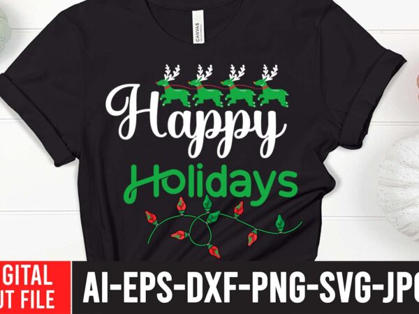 Happy holidays svg cut file , christmas svg, christmas t shirt design, christmas tree svg, christmas shirt ideas, merry christmas svg, nightmare before christmas svg, free christmas svg, santa hat