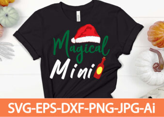 magical mini T-shirt Design,Winter SVG Bundle, Christmas Svg, Winter svg, Santa svg, Christmas Quote svg, Funny Quotes Svg, Snowman SVG, Holiday SVG, Winter Quote Svg,Funny Christmas Svg Bundle, Christmas Svg,