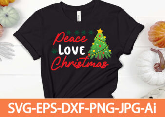 peace love christmas T-shirt Design,Winter SVG Bundle, Christmas Svg, Winter svg, Santa svg, Christmas Quote svg, Funny Quotes Svg, Snowman SVG, Holiday SVG, Winter Quote Svg,Funny Christmas Svg Bundle, Christmas