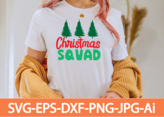 Christmas Squad T-shirt Design,Winter SVG Bundle, Christmas Svg, Winter svg, Santa svg, Christmas Quote svg, Funny Quotes Svg, Snowman SVG, Holiday SVG, Winter Quote Svg,Funny Christmas Svg Bundle, Christmas Svg,