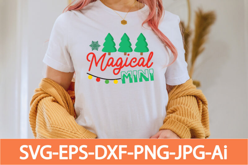 magical mini 2 T-shirt Design,Winter SVG Bundle, Christmas Svg, Winter svg, Santa svg, Christmas Quote svg, Funny Quotes Svg, Snowman SVG, Holiday SVG, Winter Quote Svg,Funny Christmas Svg Bundle, Christmas