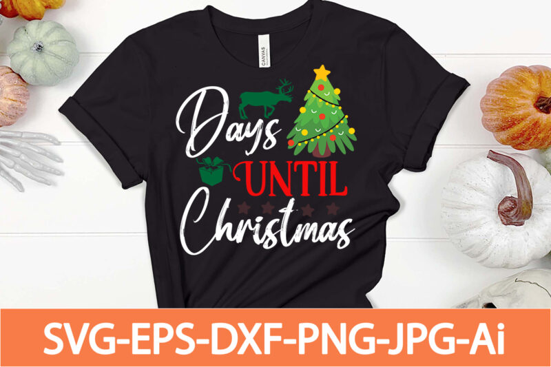 days until christmas,Winter SVG Bundle, Christmas Svg, Winter svg, Santa svg, Christmas Quote svg, Funny days until christmas,Winter SVG Bundle, Christmas Svg, Winter svg, Santa svg, Christmas Quote svg, Funny